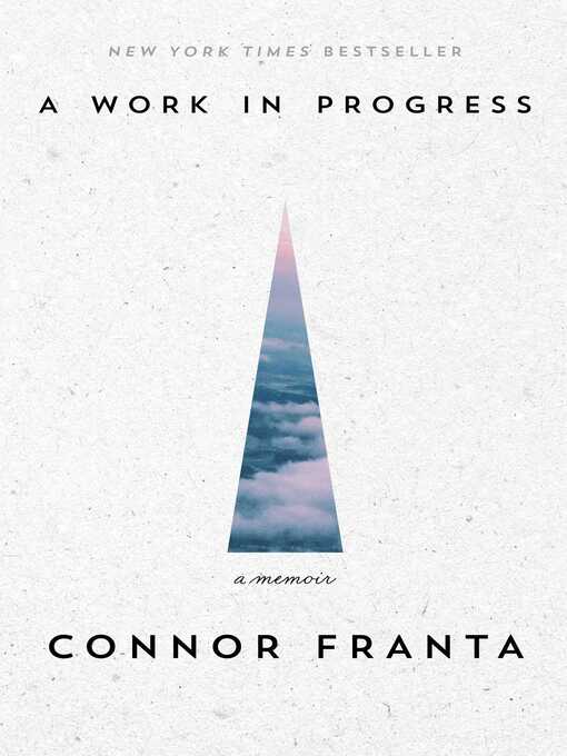 Title details for A Work in Progress by Connor Franta - Wait list